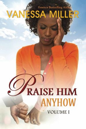 [Praise Him Anyhow 01] • Praise Him Anyhow